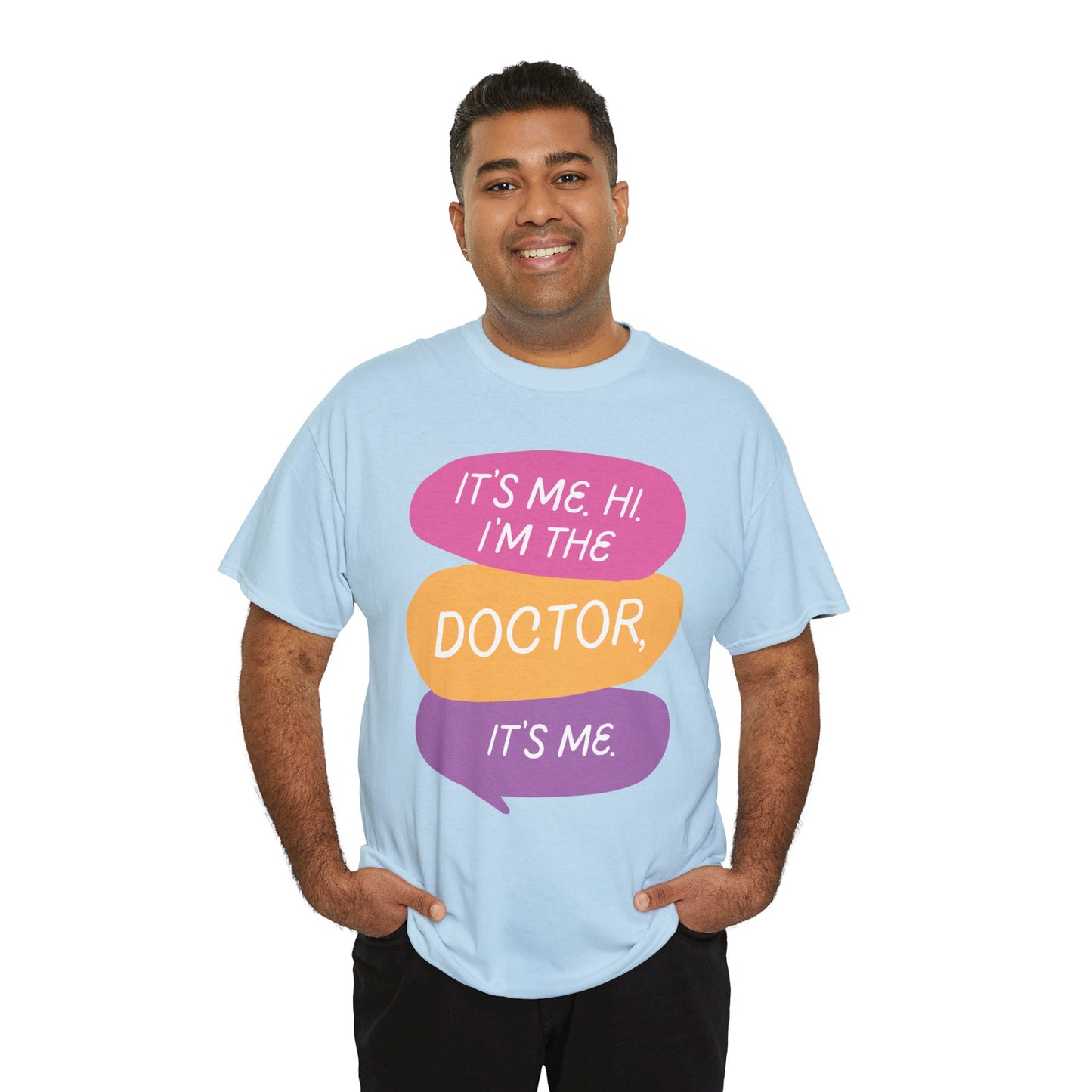 Funny Doctor Unisex Tee - It's Me Hi I'm the Doctor, It's Me
