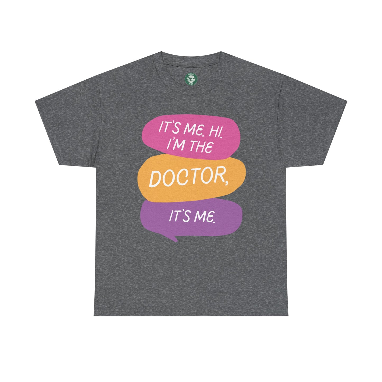 Funny Doctor Unisex Tee - It's Me Hi I'm the Doctor, It's Me