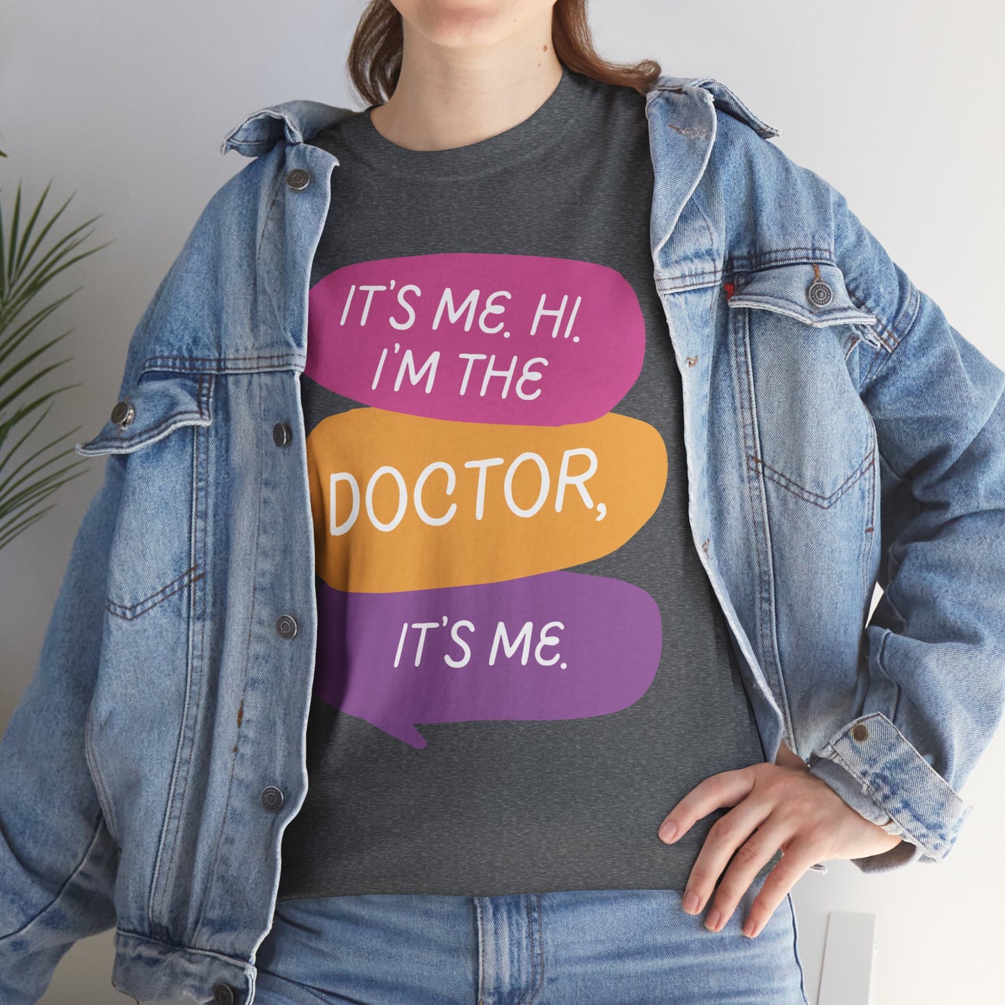 Funny Doctor Unisex Tee - It's Me Hi I'm the Doctor, It's Me
