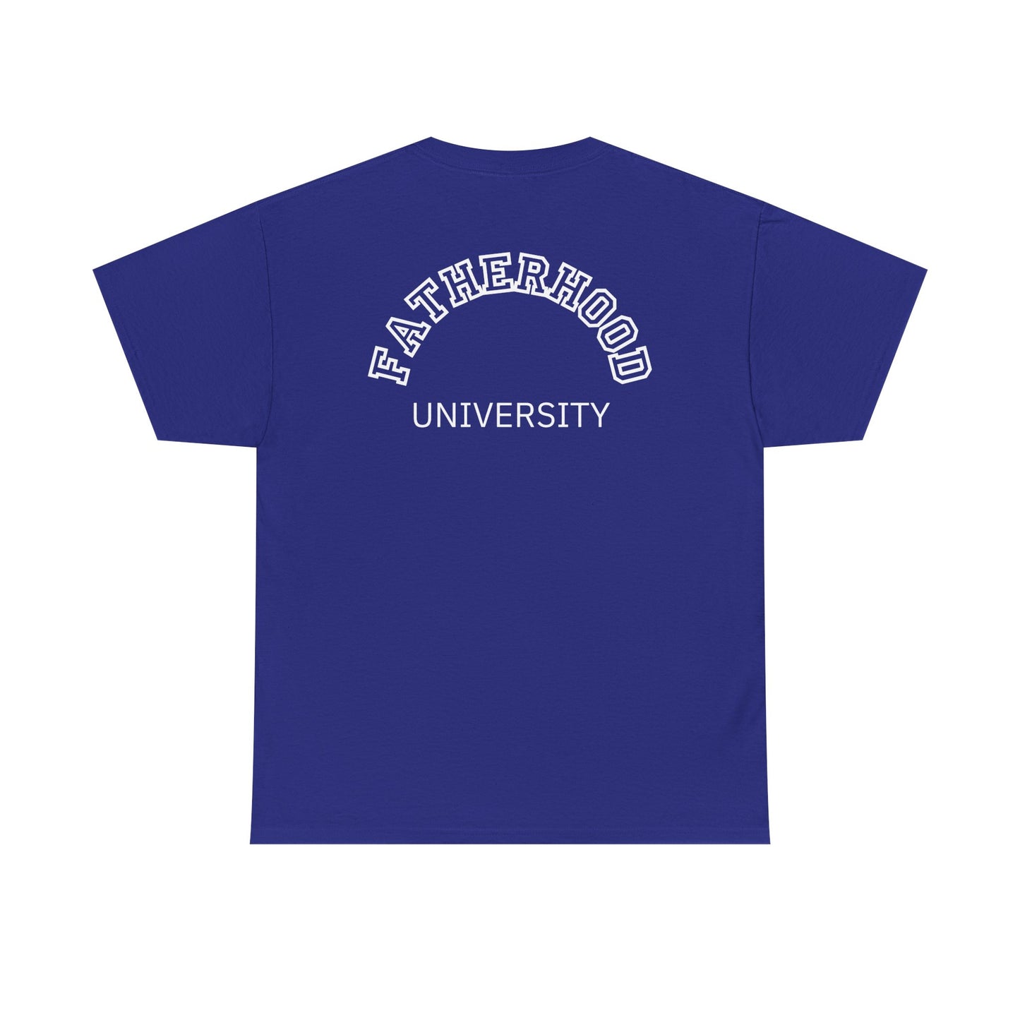 Fatherhood University Tee