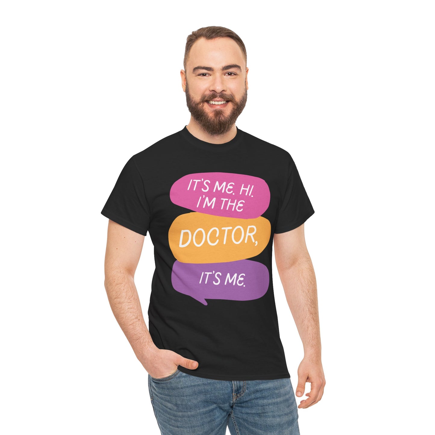 Funny Doctor Unisex Tee - It's Me Hi I'm the Doctor, It's Me