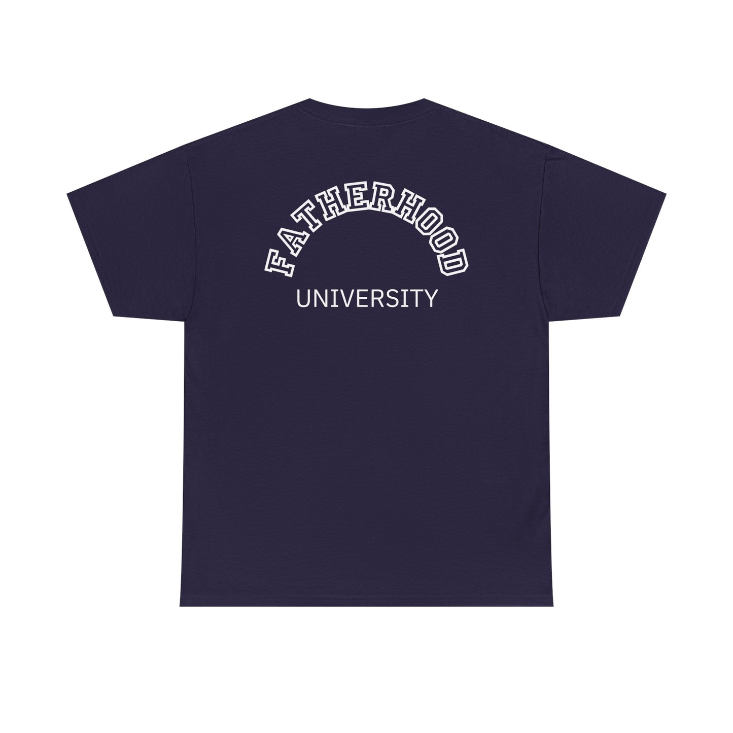 Fatherhood University Tee