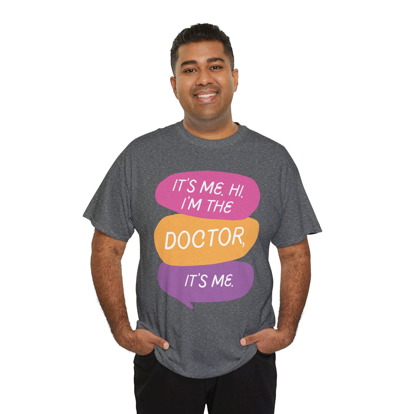 Funny Doctor Unisex Tee - It's Me Hi I'm the Doctor, It's Me