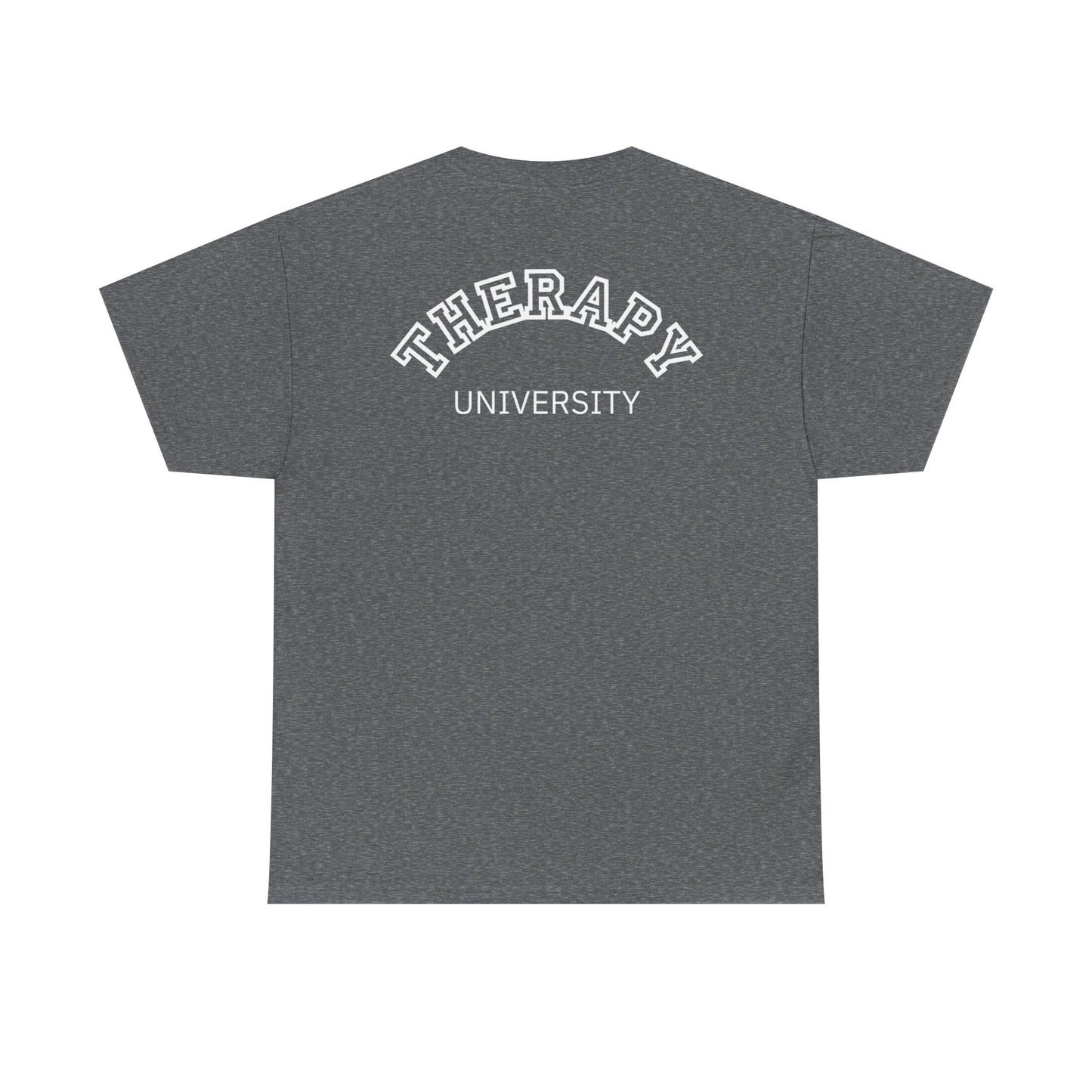 Therapy University Tee, Therapy T-shirt, Therapy Shirt, Gift for Therapist, Funny Gift for Therapist, Mental Health shirt, Mental Health T-shirt, Therapist Gift