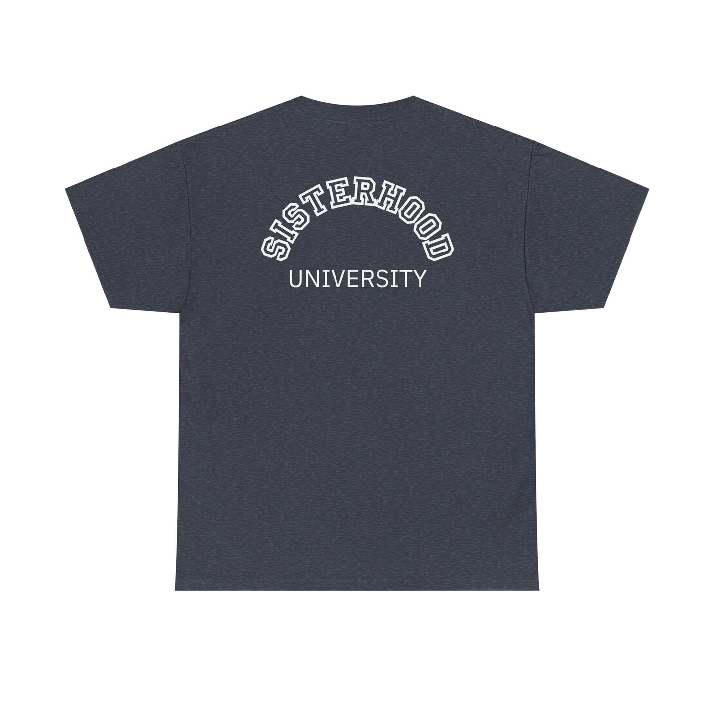 Sisterhood University Unisex Tee - Unique Gift for Sisters