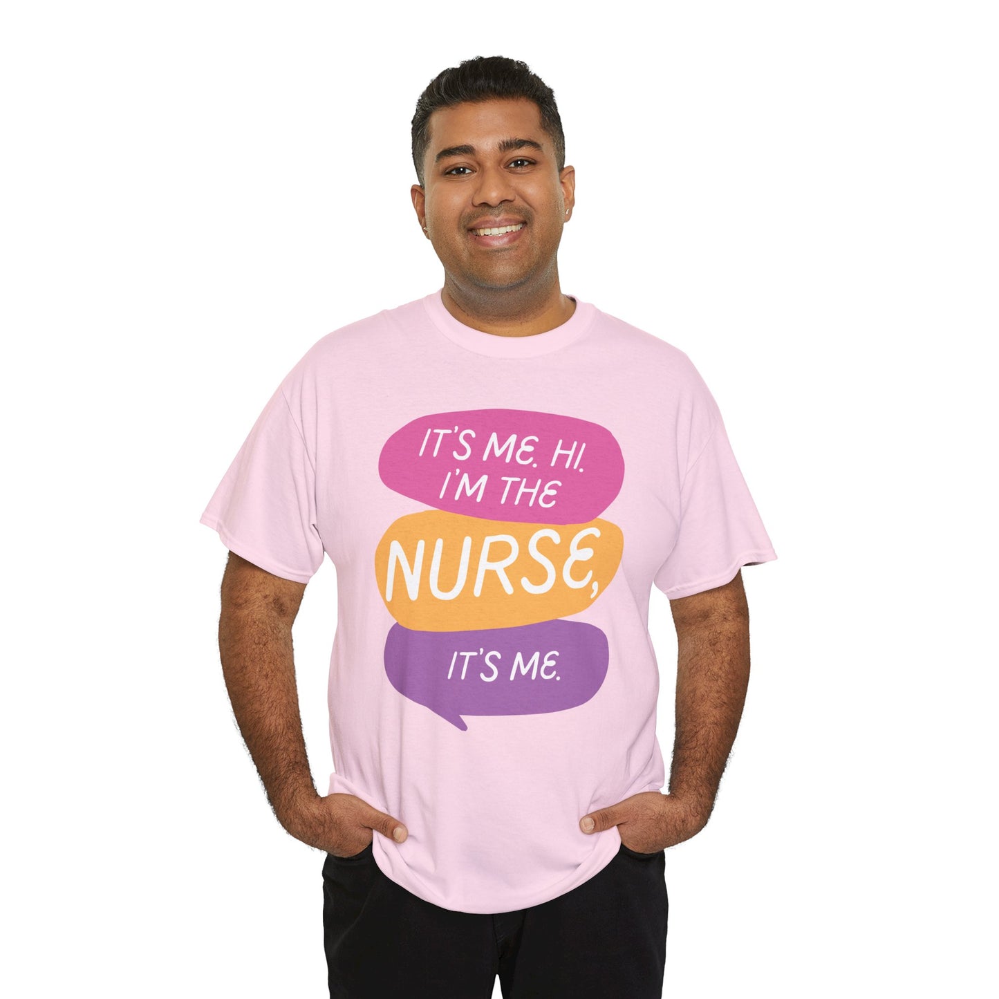 Funny Nurse Tee - It's Me Hi I'm the Nurse, It's Me