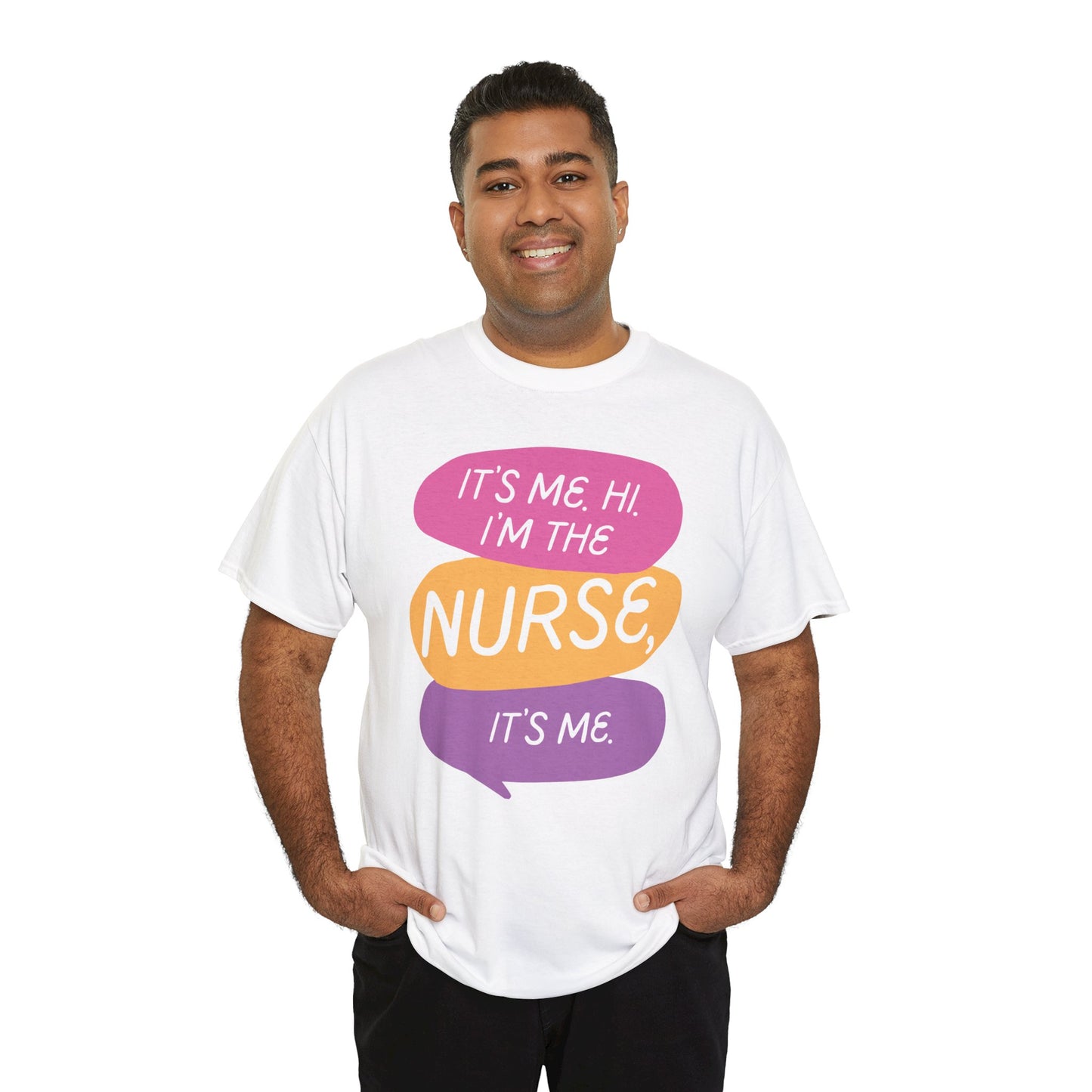 Funny Nurse Tee - It's Me Hi I'm the Nurse, It's Me
