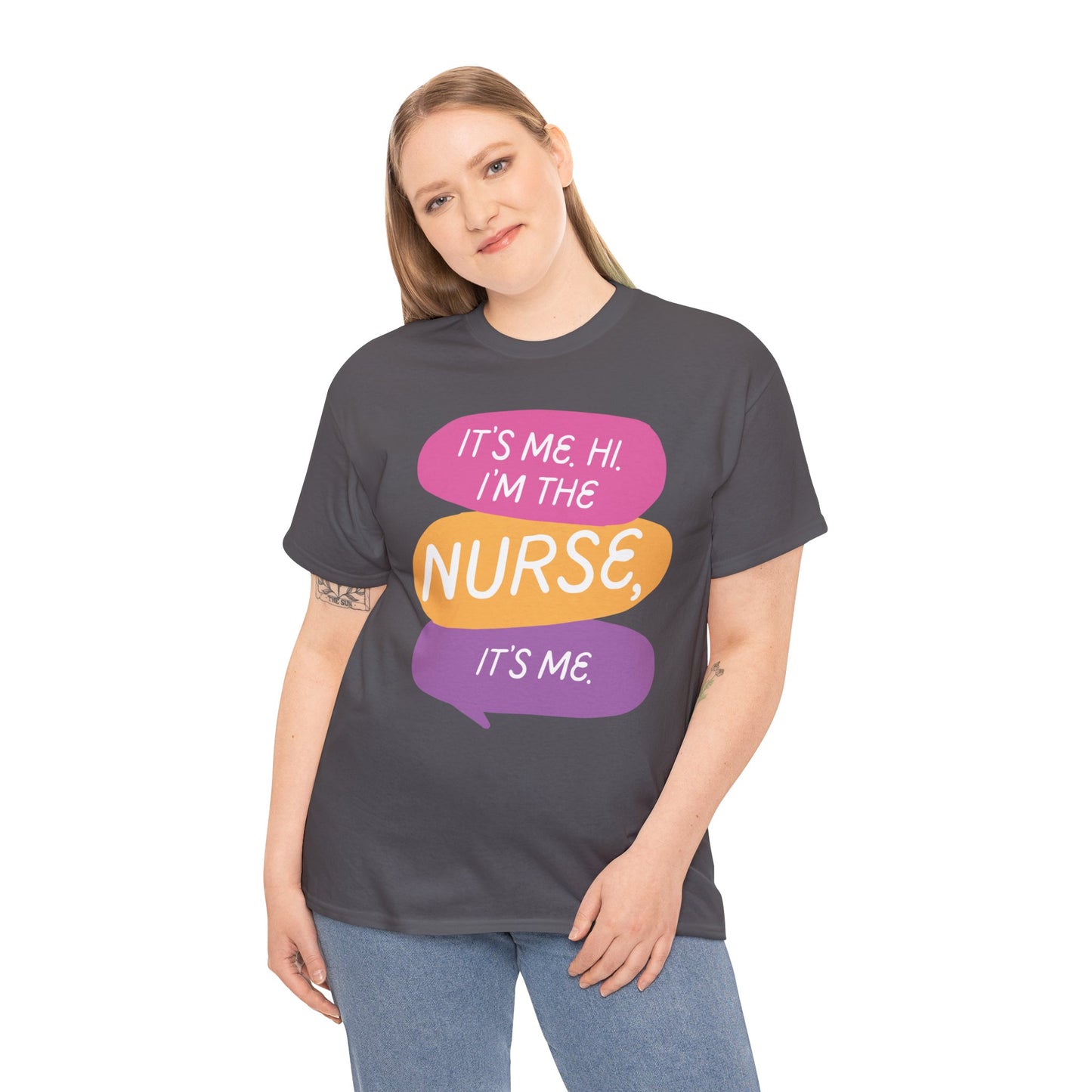 Funny Nurse Tee - It's Me Hi I'm the Nurse, It's Me