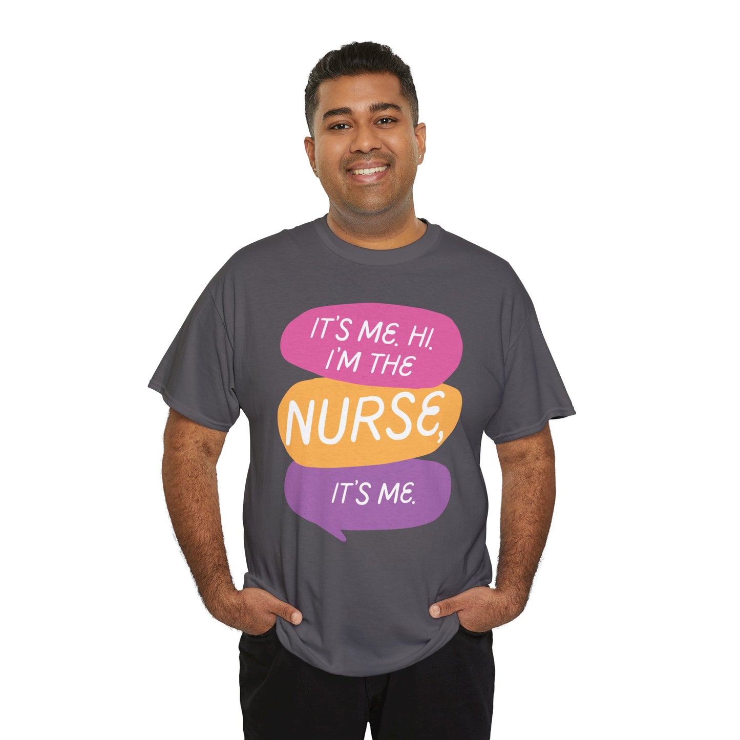 Funny Nurse Tee - It's Me Hi I'm the Nurse, It's Me