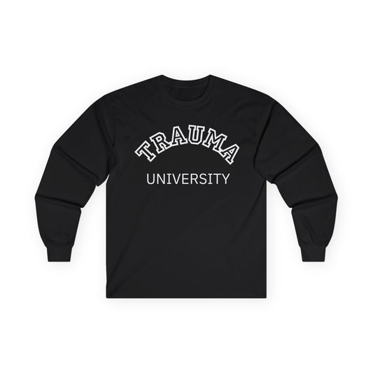 Trauma University Long Sleeve Tee, Relaxed Unisex Tee, Casual Layering Top, Gift for Mental Health Awareness, Gift for Therapist
