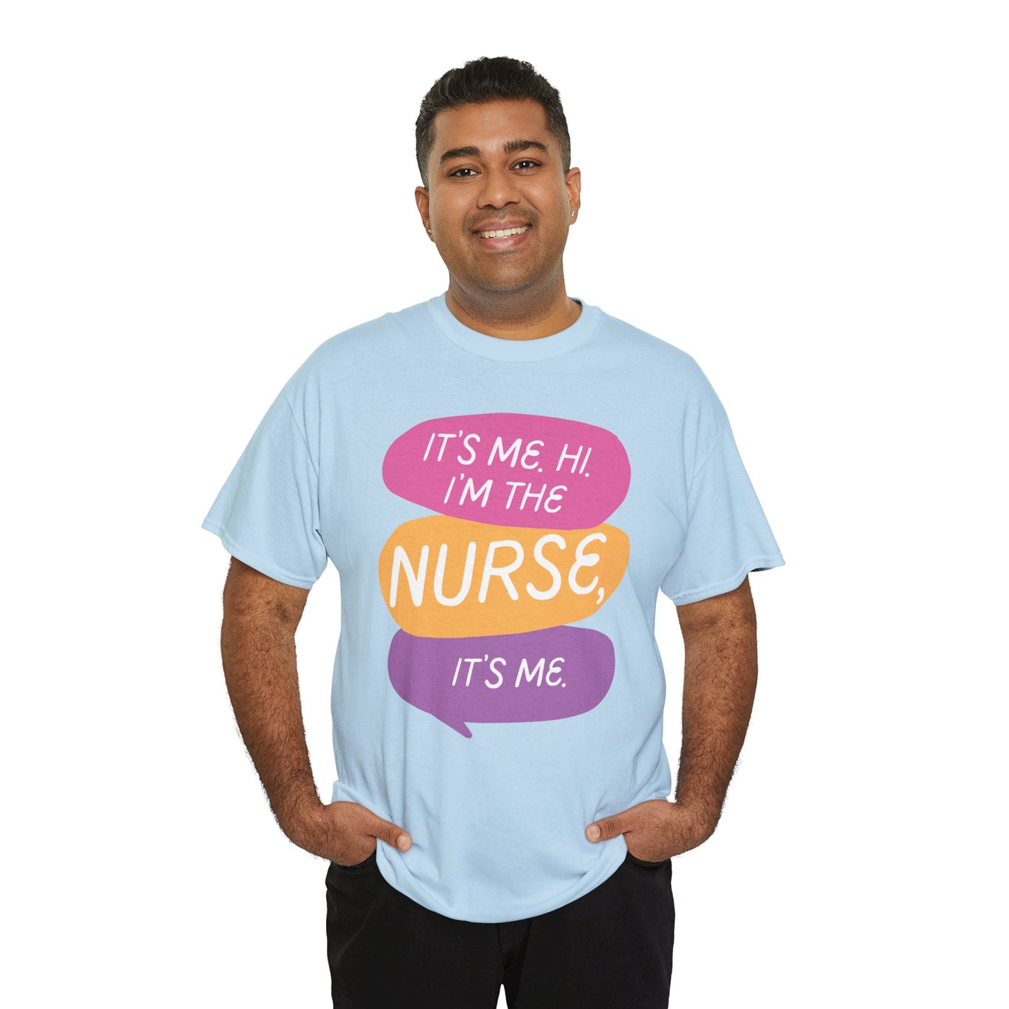 Funny Nurse Tee - It's Me Hi I'm the Nurse, It's Me
