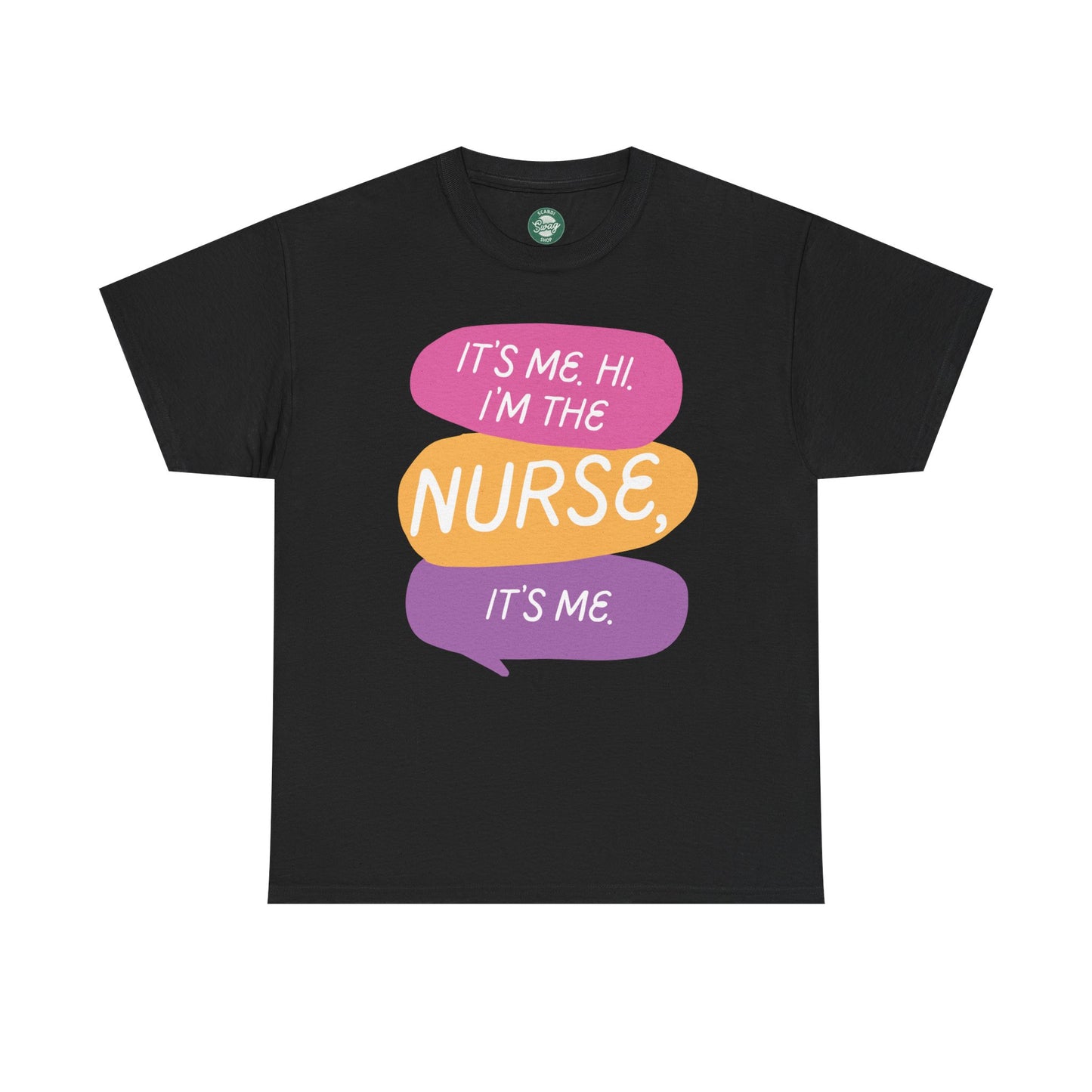 Funny Nurse Tee - It's Me Hi I'm the Nurse, It's Me