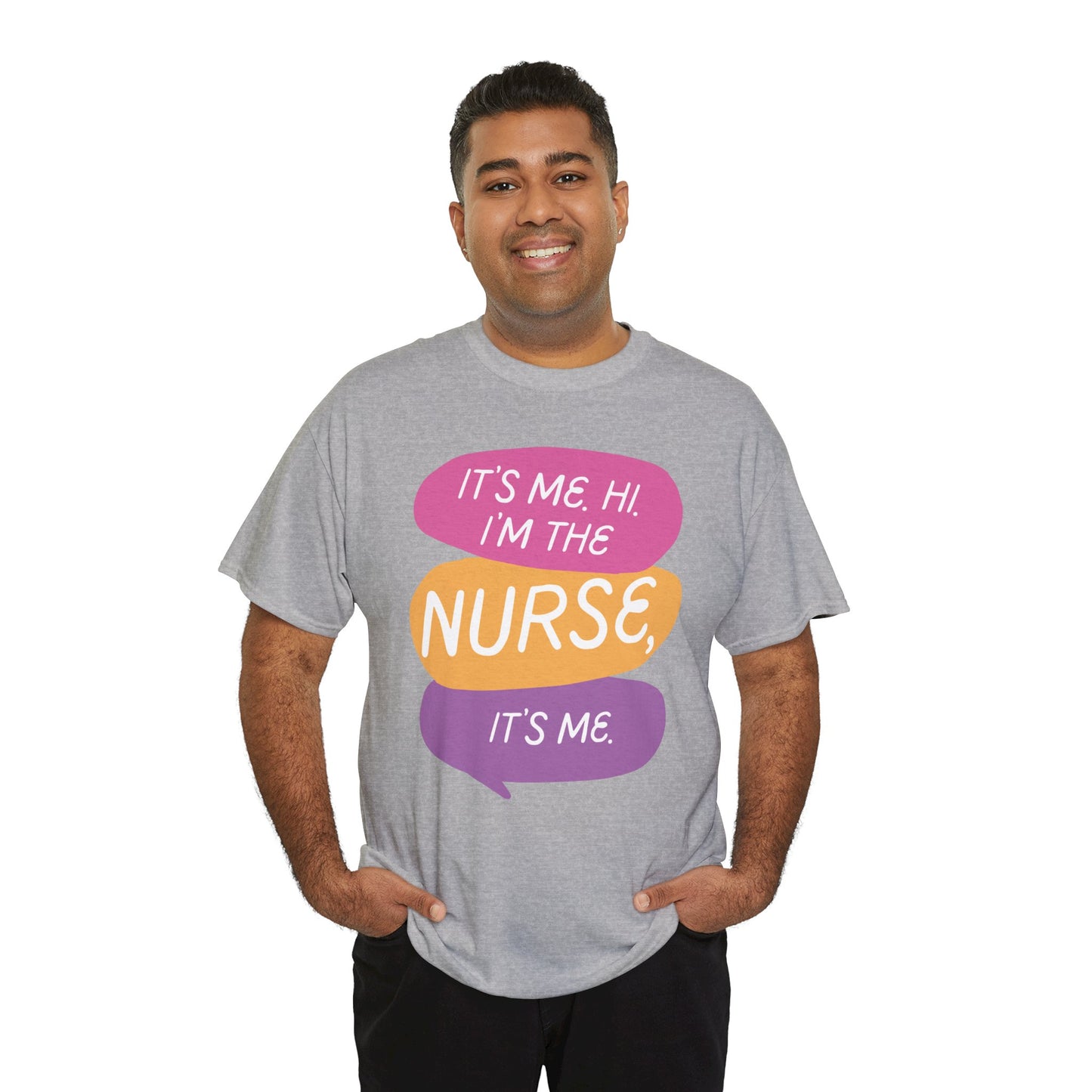 Funny Nurse Tee - It's Me Hi I'm the Nurse, It's Me