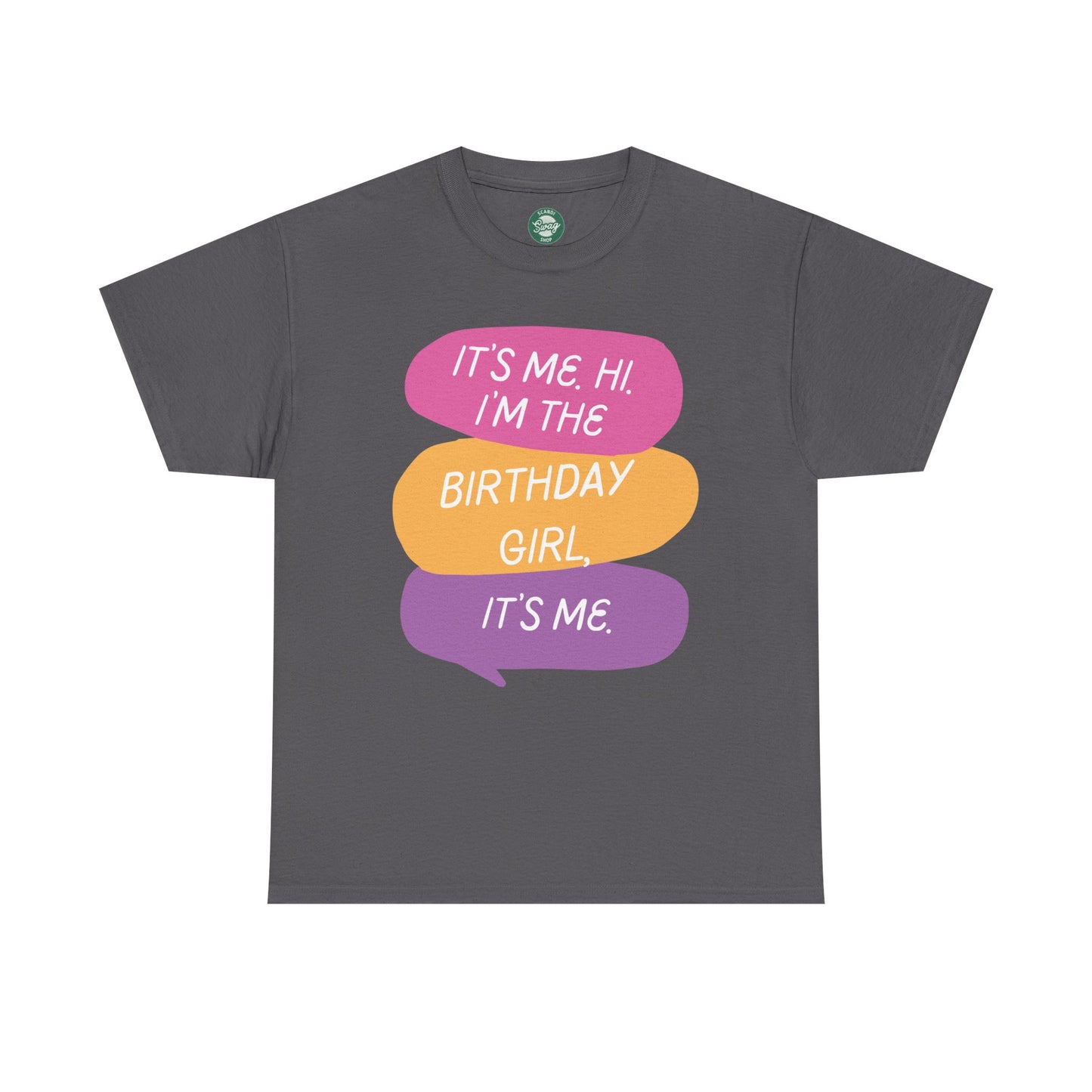 Birthday Girl Unisex Tee - It's Me Hi I'm the Birthday Girl, It's Me Funny T-Shirt