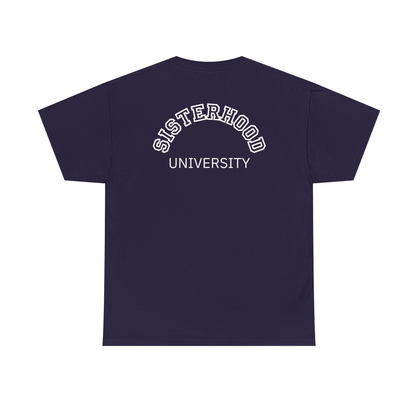 Sisterhood University Unisex Tee - Unique Gift for Sisters