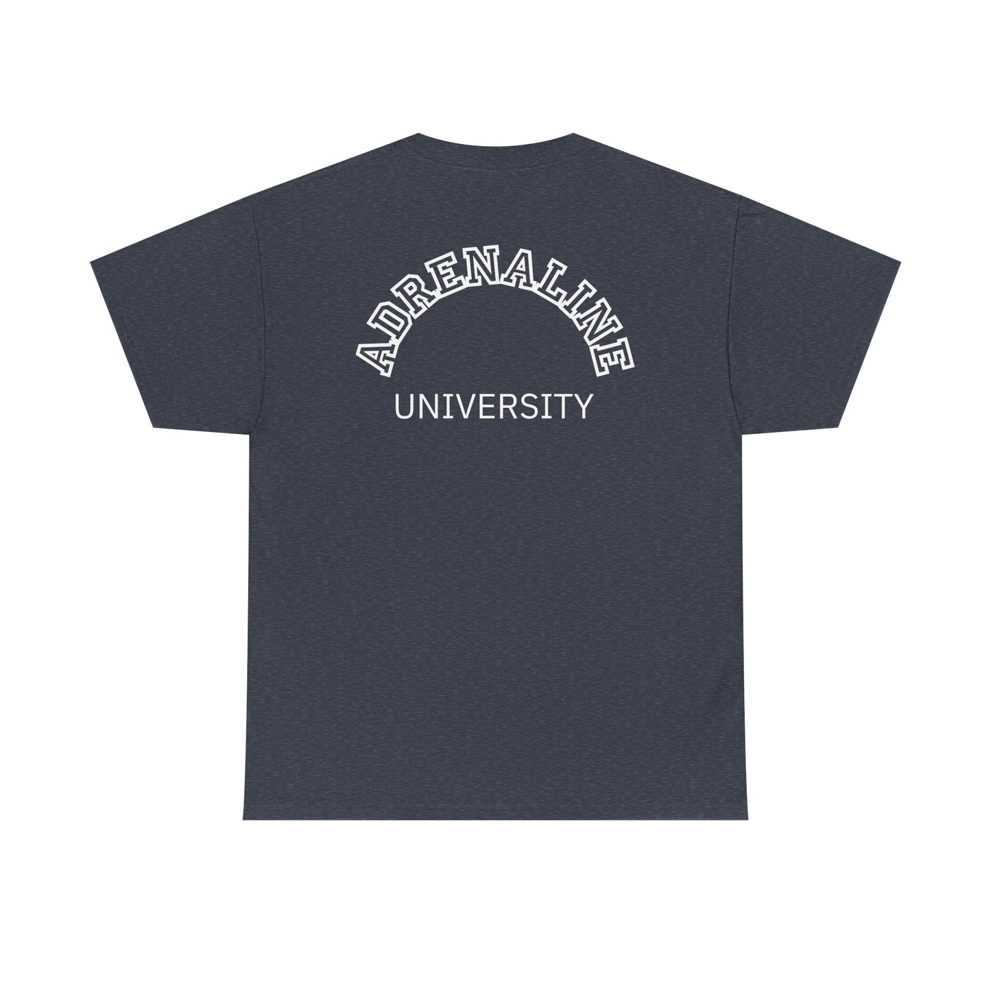 Adrenaline University Tee - Unisex T-Shirt for Adrenaline Seekers and Junkies