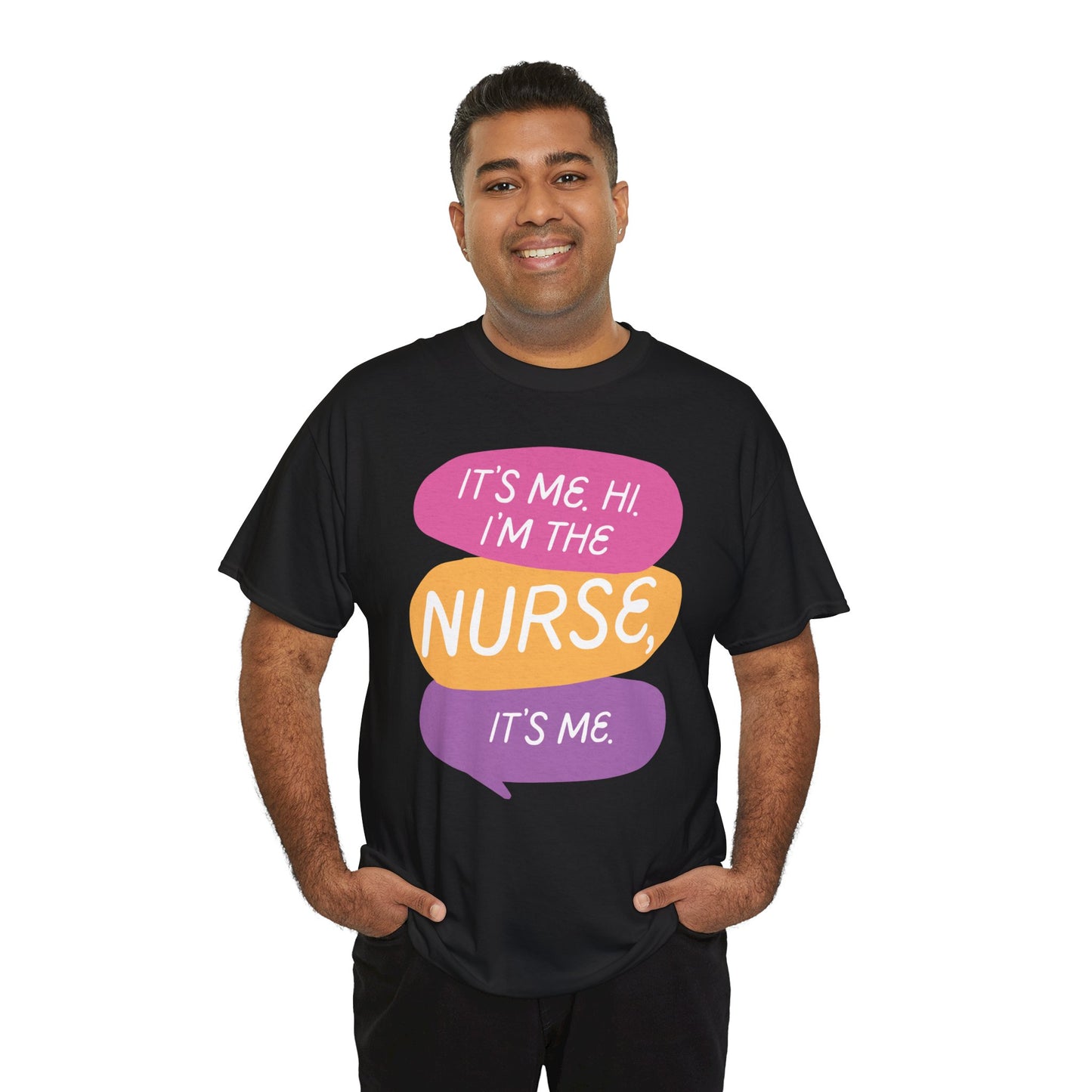 Funny Nurse Tee - It's Me Hi I'm the Nurse, It's Me