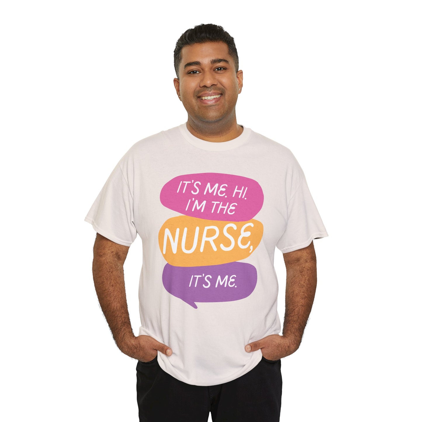 Funny Nurse Tee - It's Me Hi I'm the Nurse, It's Me
