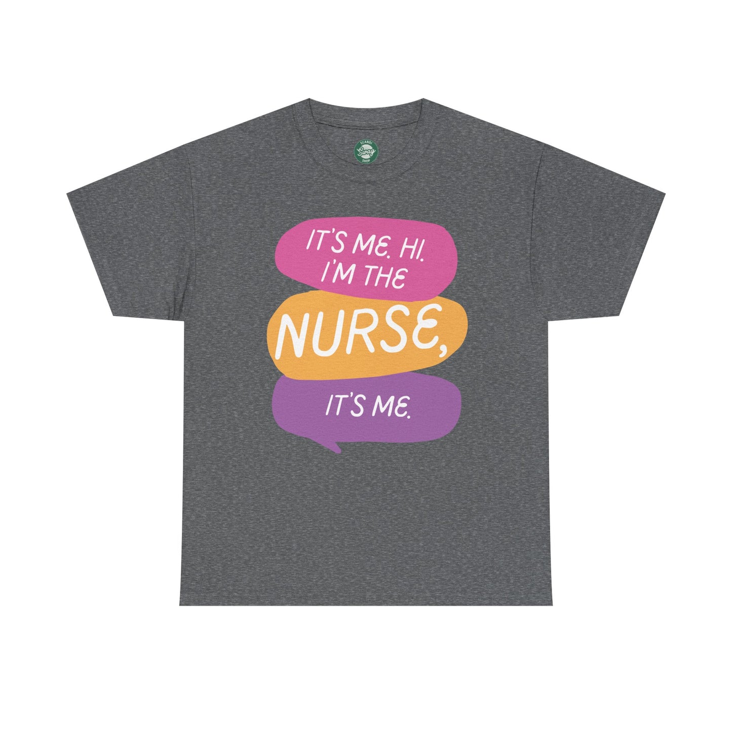Funny Nurse Tee - It's Me Hi I'm the Nurse, It's Me
