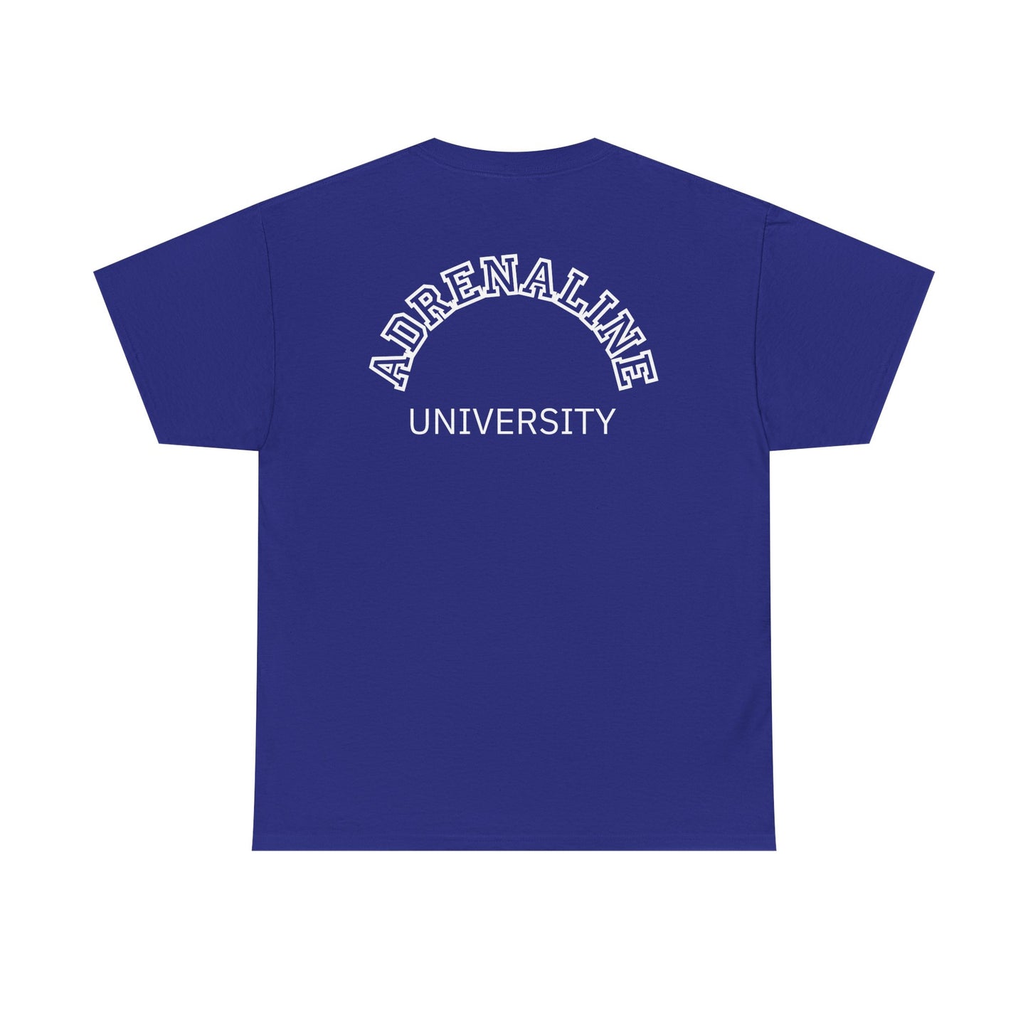 Adrenaline University Tee - Unisex T-Shirt for Adrenaline Seekers and Junkies