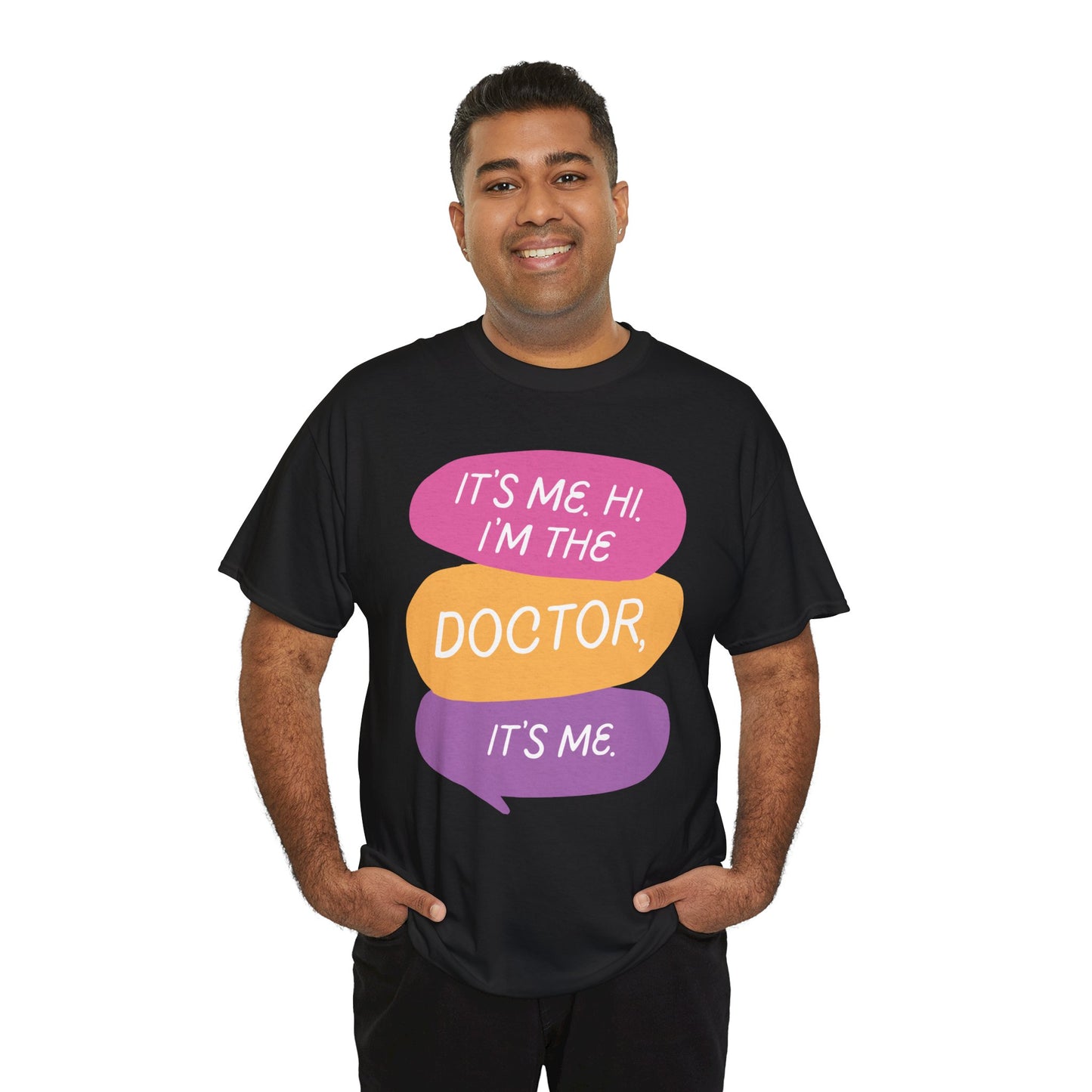 Funny Doctor Unisex Tee - It's Me Hi I'm the Doctor, It's Me
