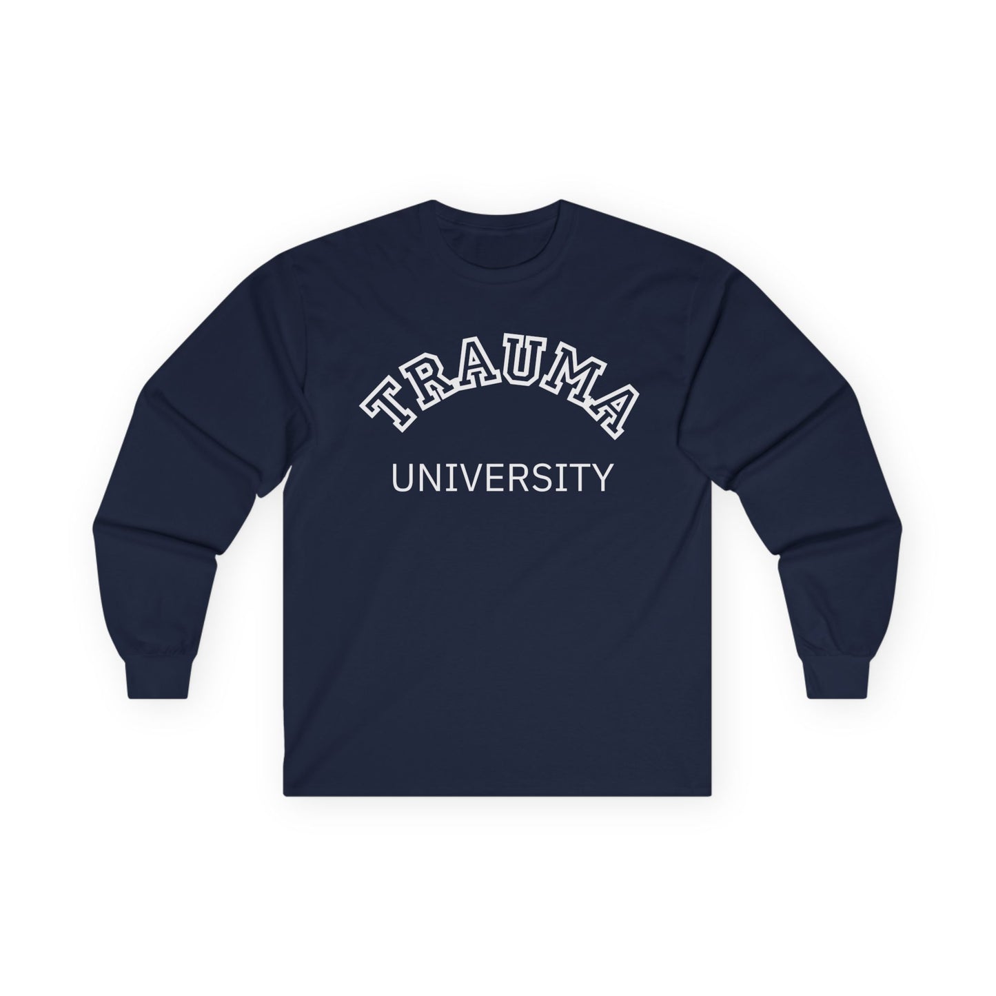 Trauma University Long Sleeve Tee, Relaxed Unisex Tee, Casual Layering Top, Gift for Mental Health Awareness, Gift for Therapist
