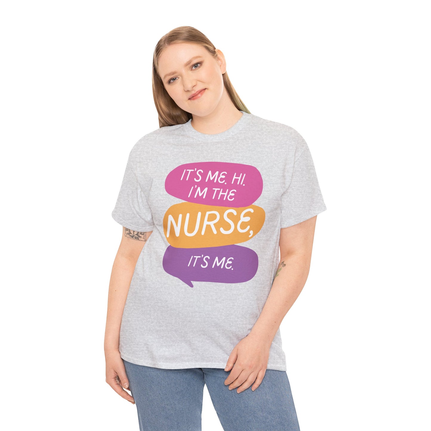 Funny Nurse Tee - It's Me Hi I'm the Nurse, It's Me