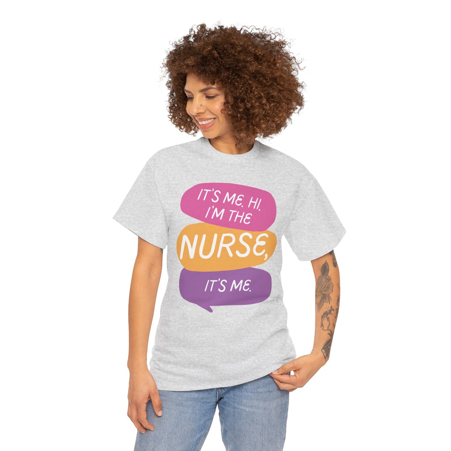 Funny Nurse Tee - It's Me Hi I'm the Nurse, It's Me