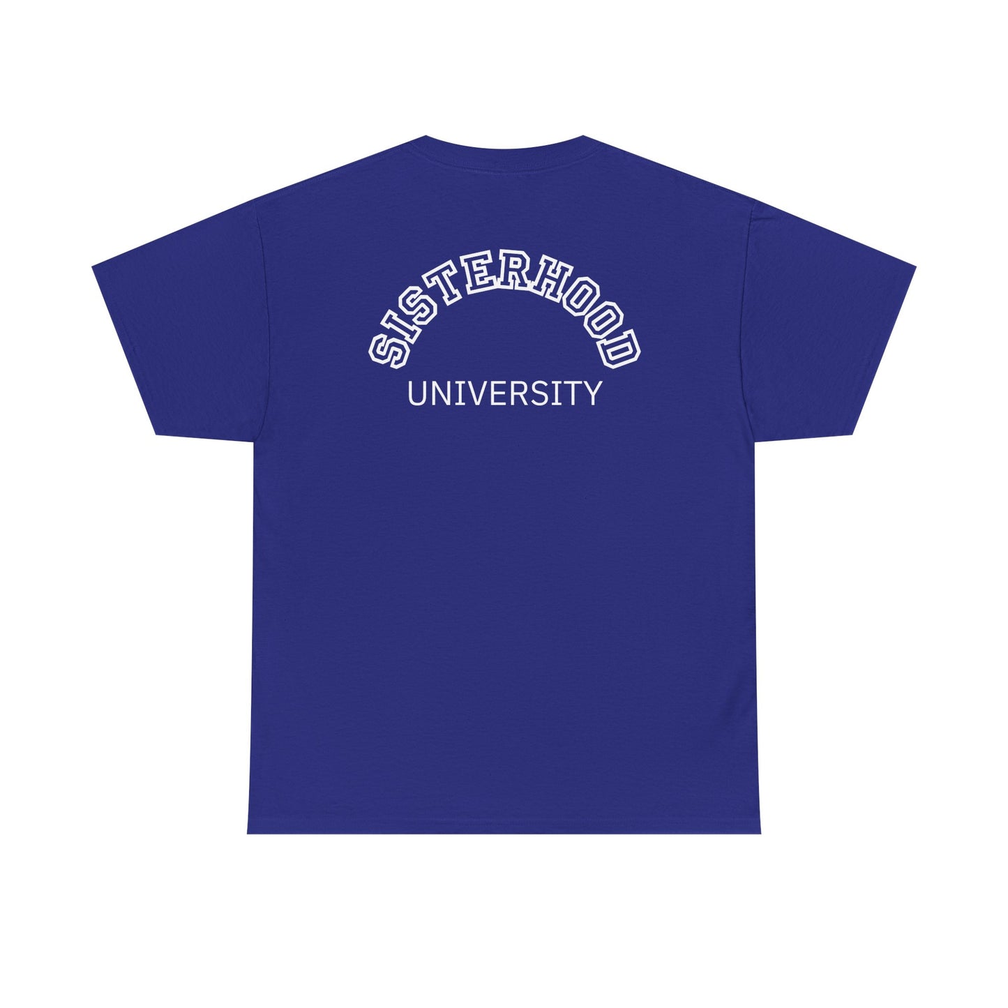 Sisterhood University Unisex Tee - Unique Gift for Sisters