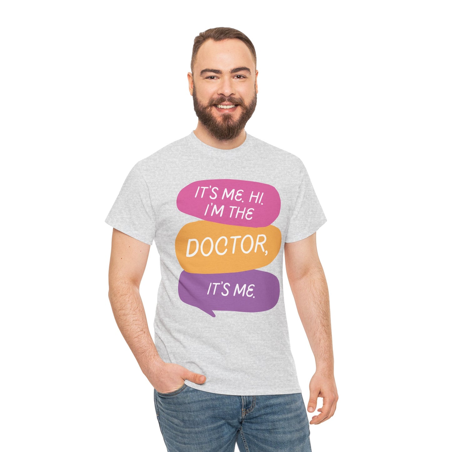 Funny Doctor Unisex Tee - It's Me Hi I'm the Doctor, It's Me