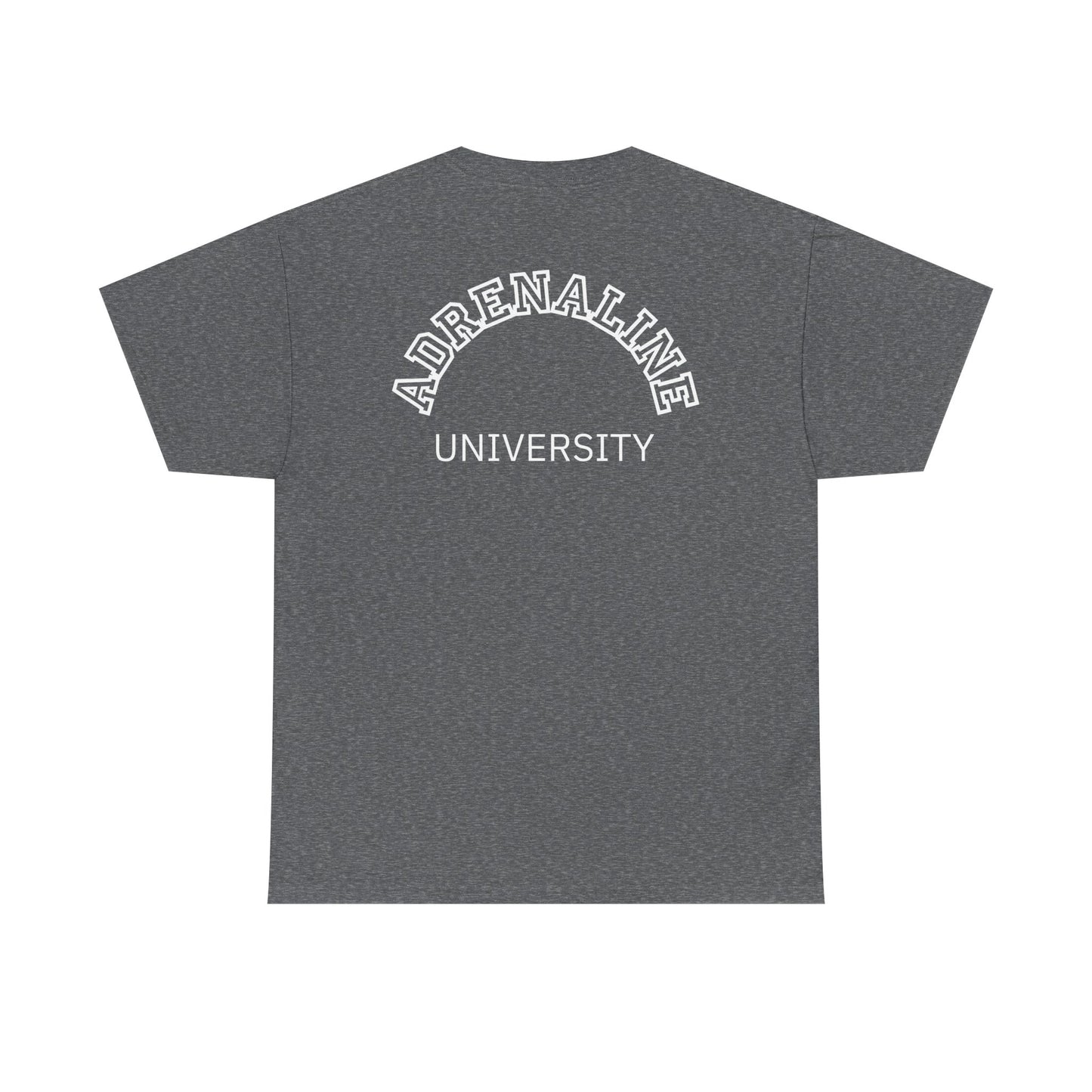 Adrenaline University Tee - Unisex T-Shirt for Adrenaline Seekers and Junkies