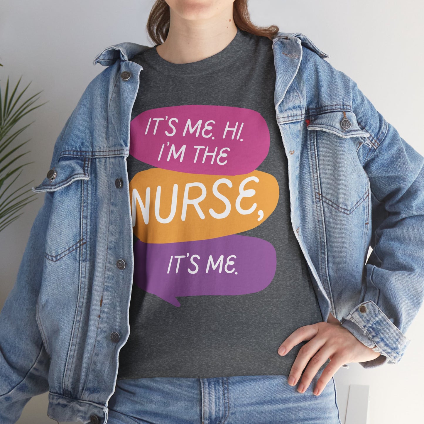 Funny Nurse Tee - It's Me Hi I'm the Nurse, It's Me