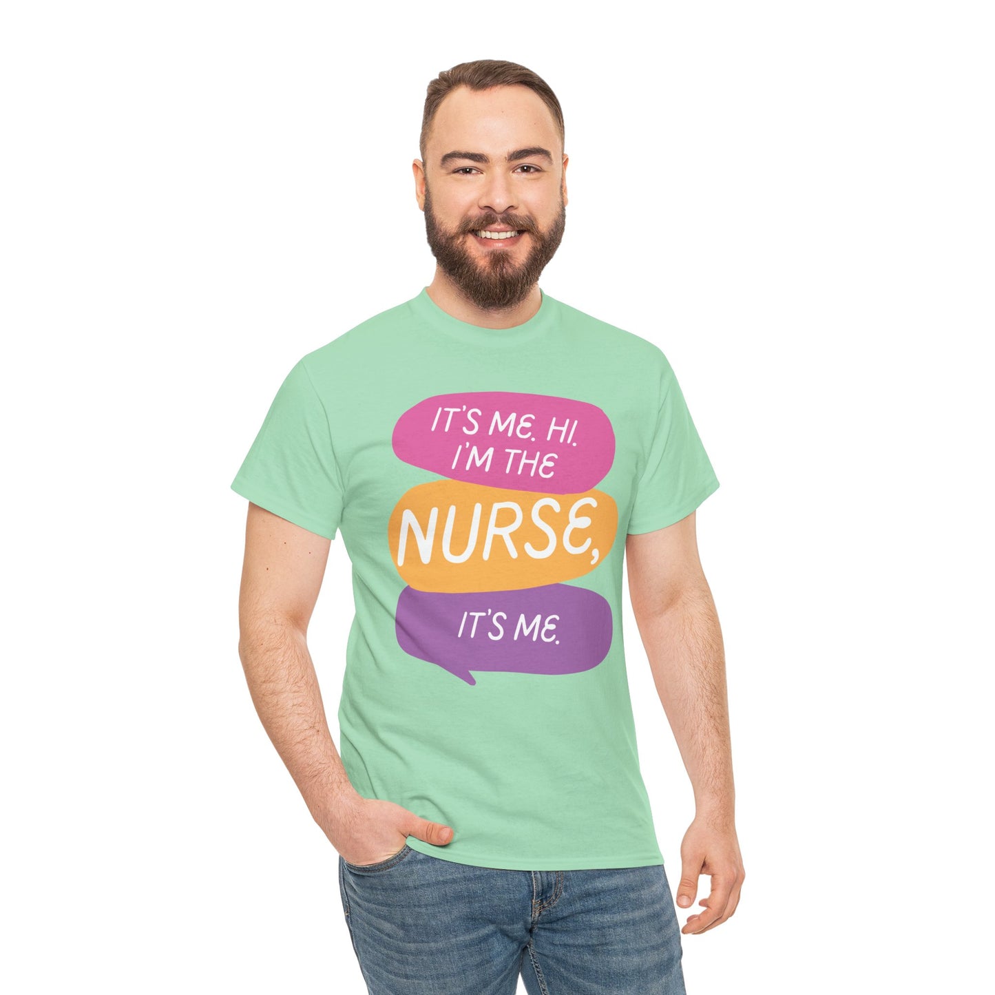 Funny Nurse Tee - It's Me Hi I'm the Nurse, It's Me