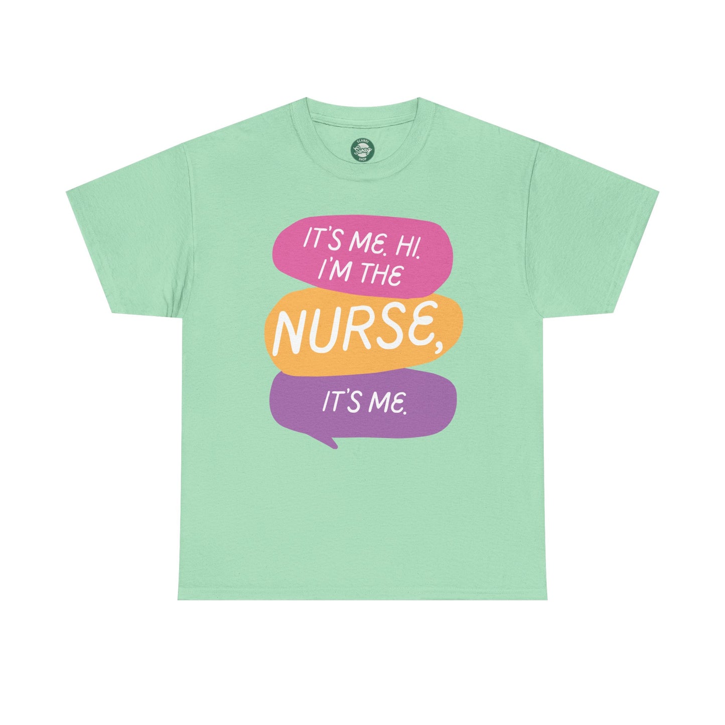 Funny Nurse Tee - It's Me Hi I'm the Nurse, It's Me