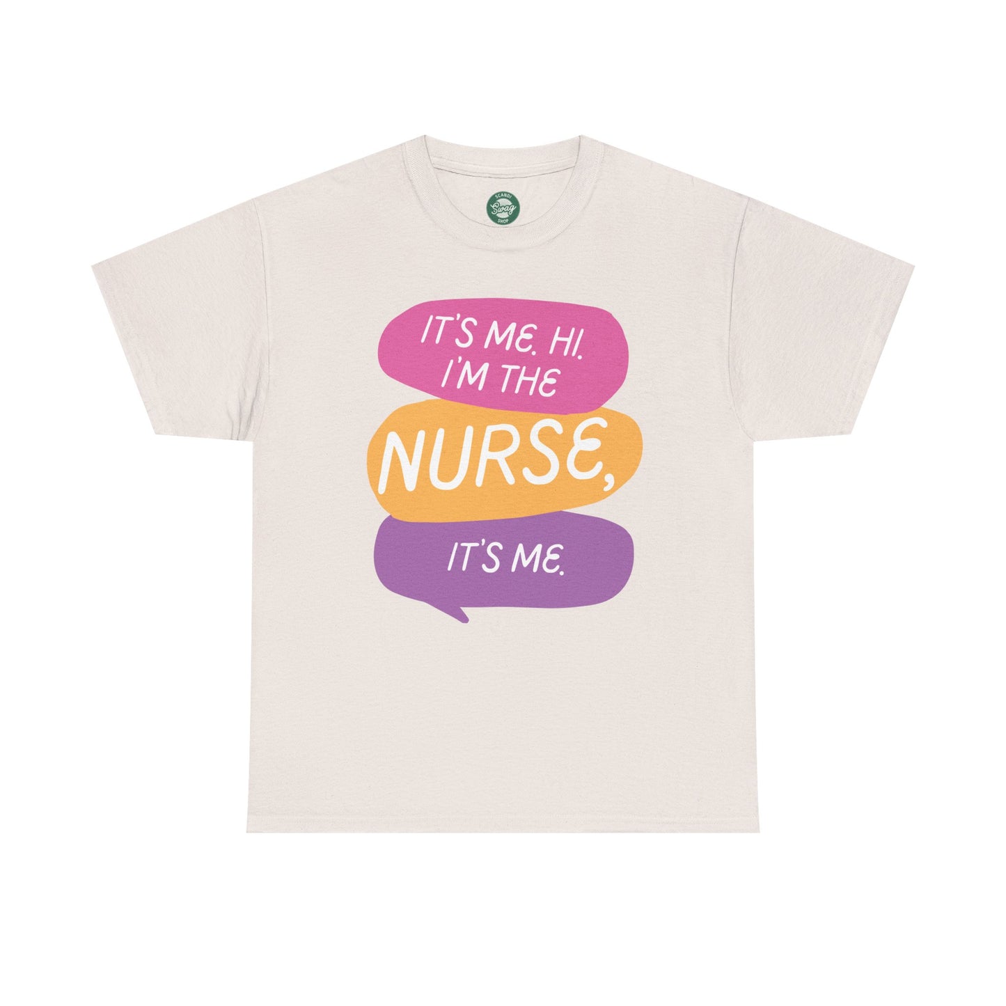 Funny Nurse Tee - It's Me Hi I'm the Nurse, It's Me