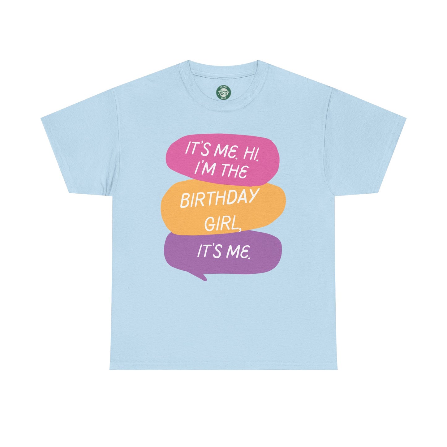 Birthday Girl Unisex Tee - It's Me Hi I'm the Birthday Girl, It's Me Funny T-Shirt