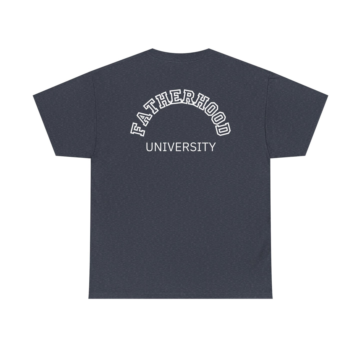 Fatherhood University Tee