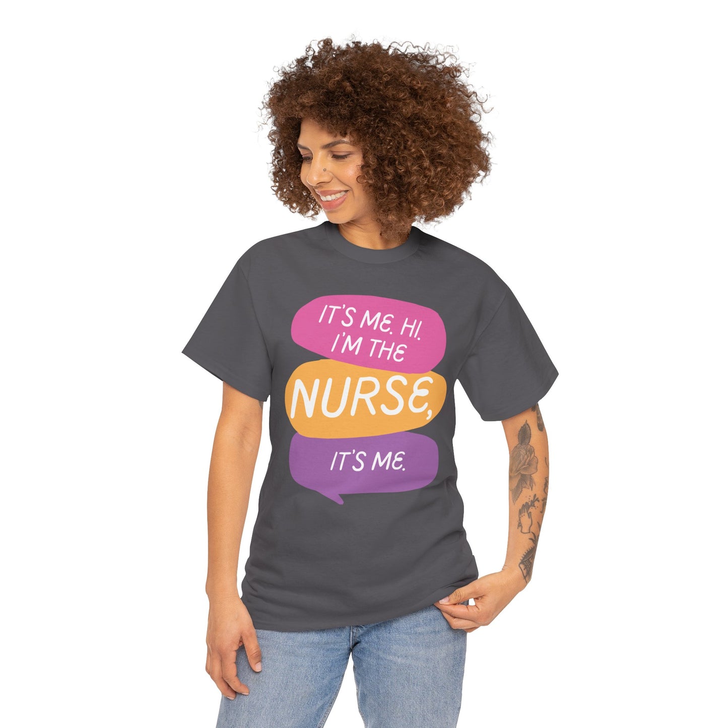 Funny Nurse Tee - It's Me Hi I'm the Nurse, It's Me