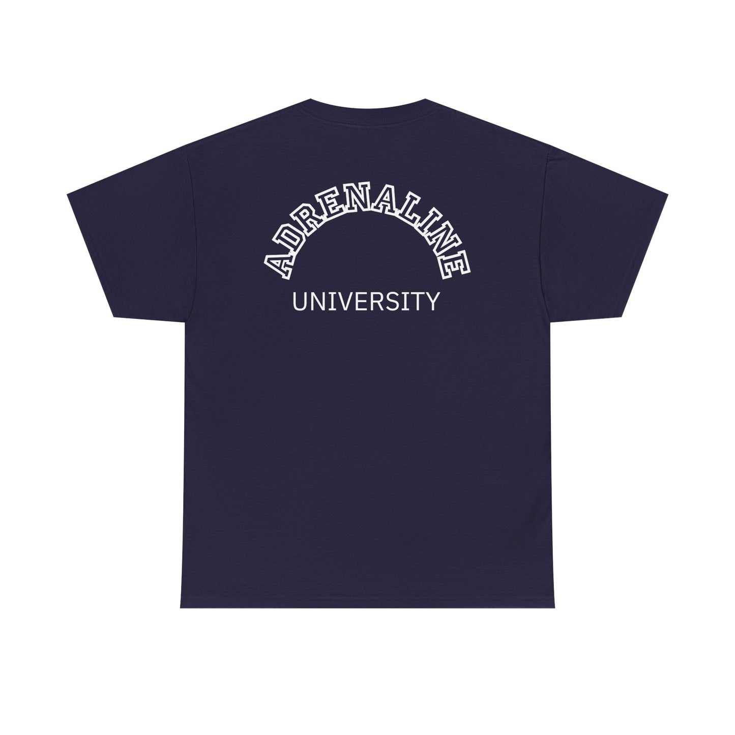 Adrenaline University Tee - Unisex T-Shirt for Adrenaline Seekers and Junkies