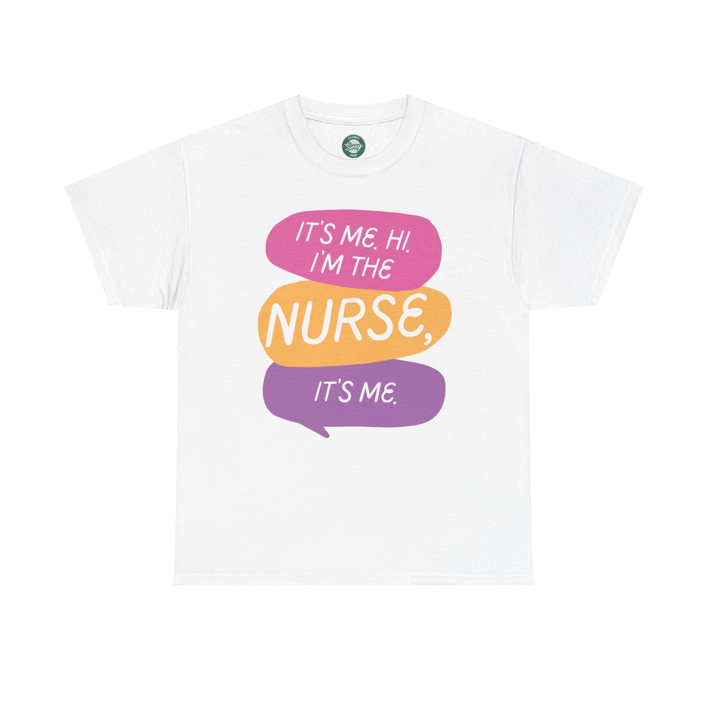 Funny Nurse Tee - It's Me Hi I'm the Nurse, It's Me