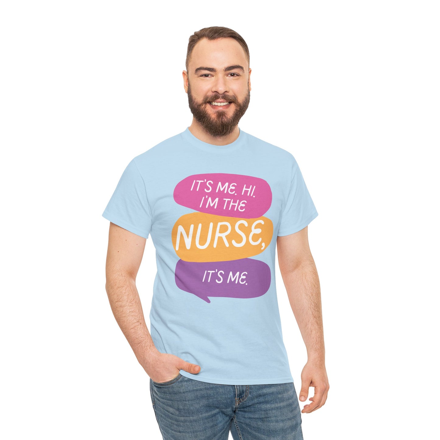 Funny Nurse Tee - It's Me Hi I'm the Nurse, It's Me