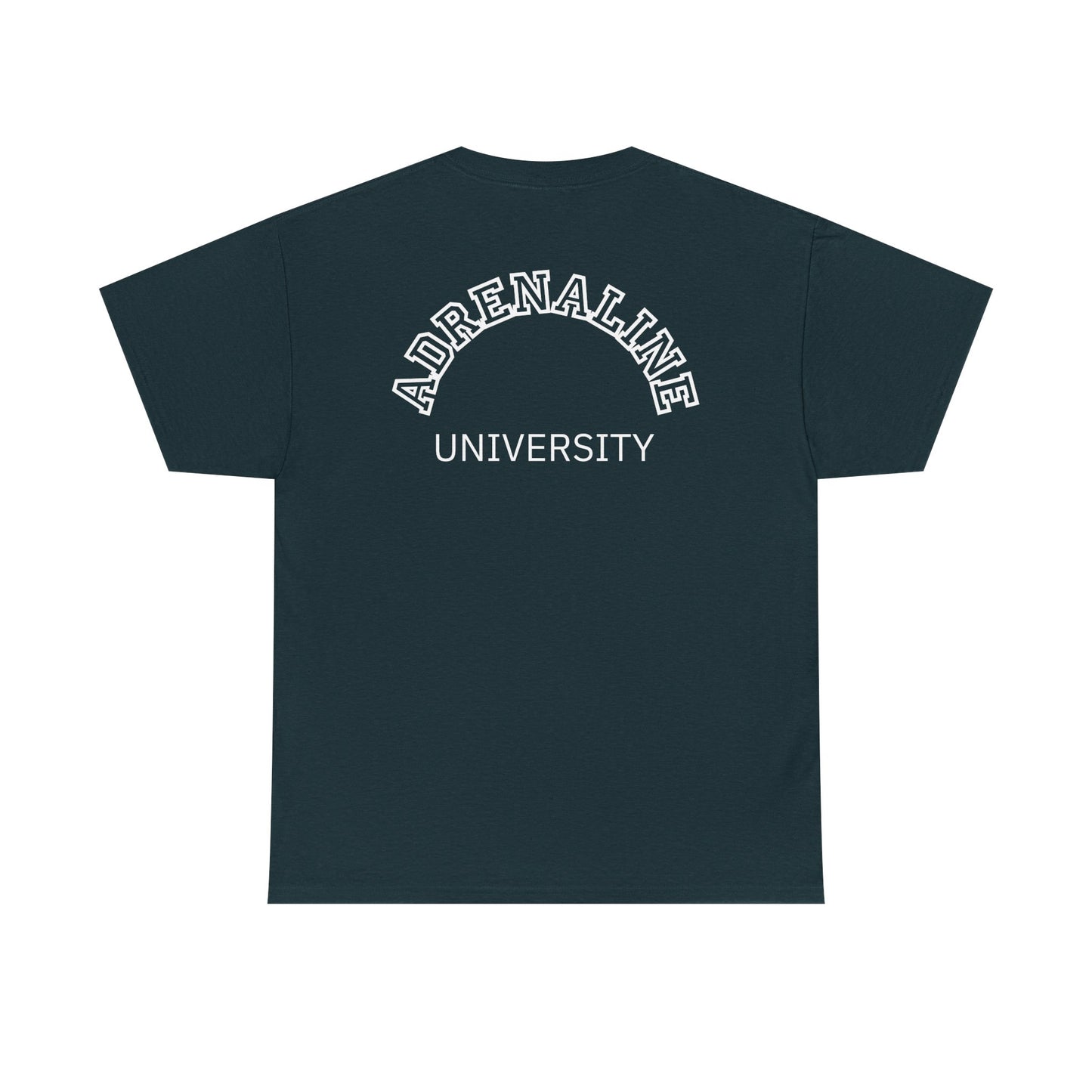 Adrenaline University Tee - Unisex T-Shirt for Adrenaline Seekers and Junkies