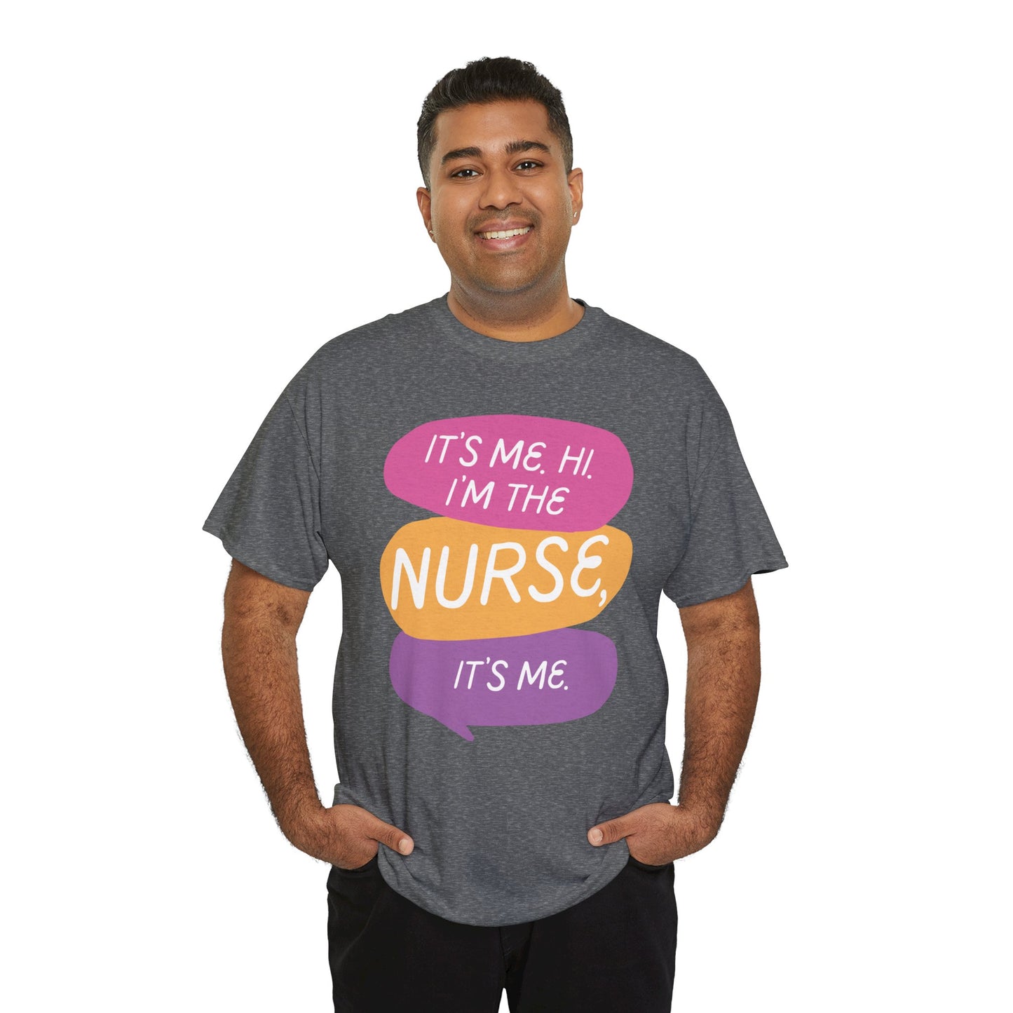 Funny Nurse Tee - It's Me Hi I'm the Nurse, It's Me