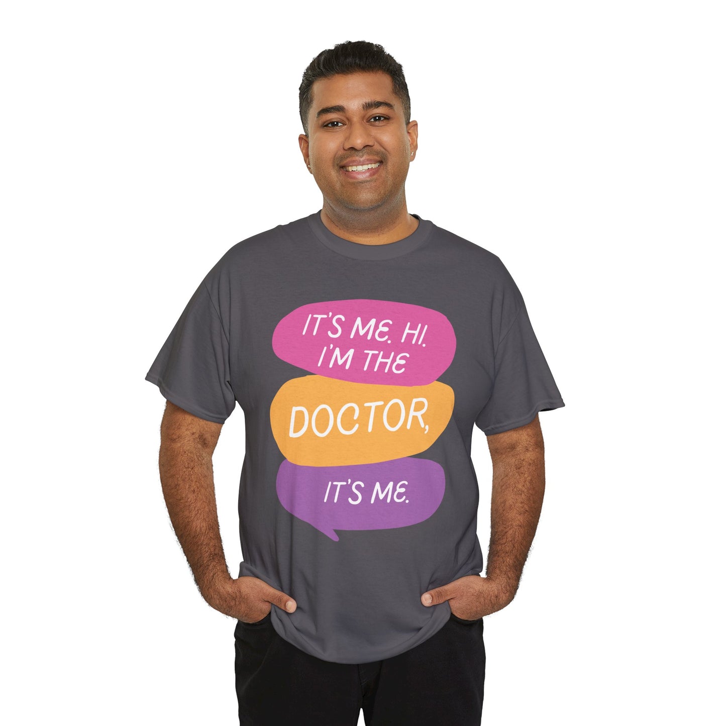Funny Doctor Unisex Tee - It's Me Hi I'm the Doctor, It's Me